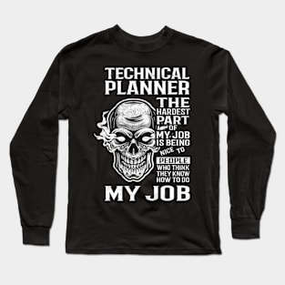 Technical Planner T Shirt - The Hardest Part Gift Item Tee Long Sleeve T-Shirt